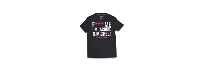 Tee-shirt Jacquie et Michel Fuck Me